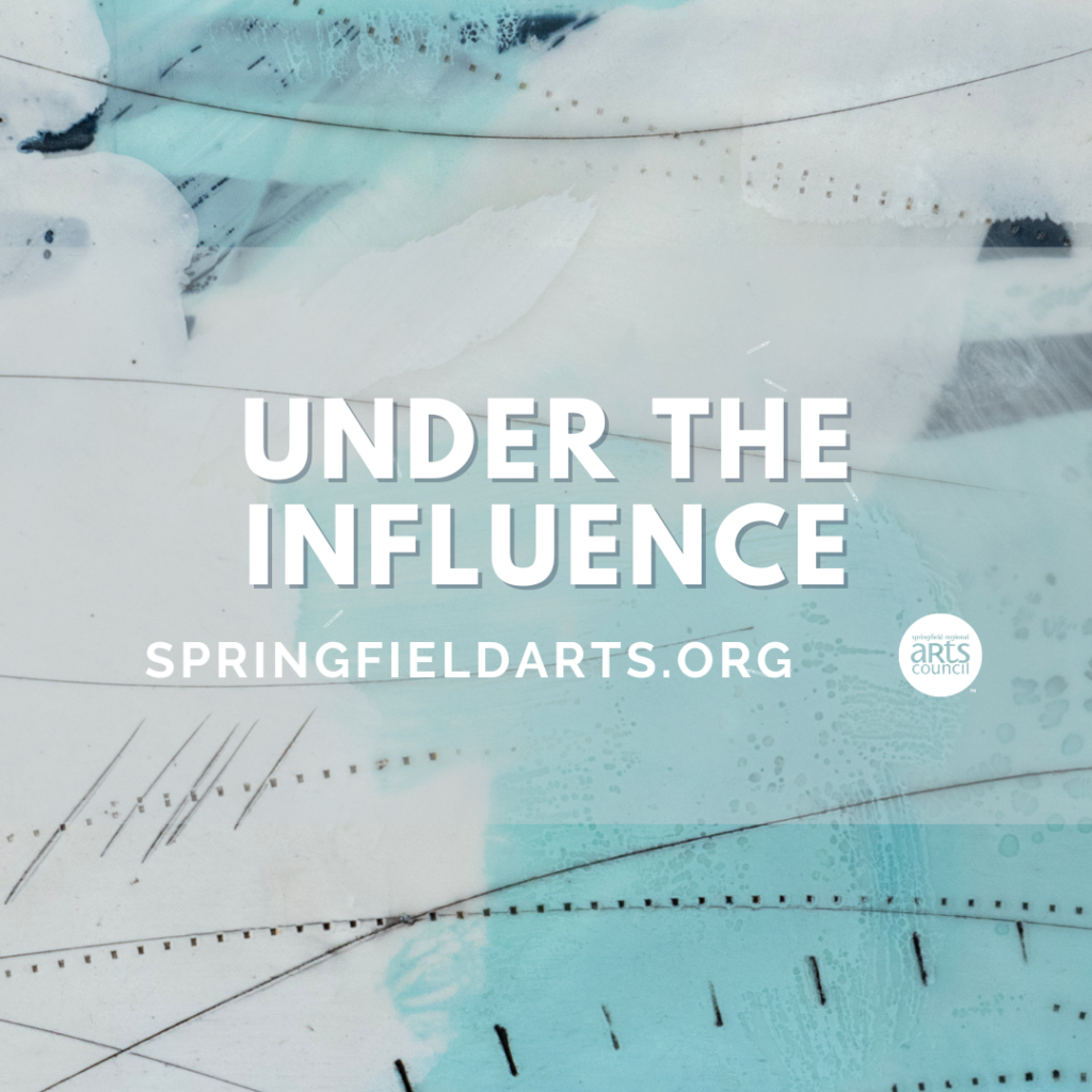 Call For Artists: Under the Influence