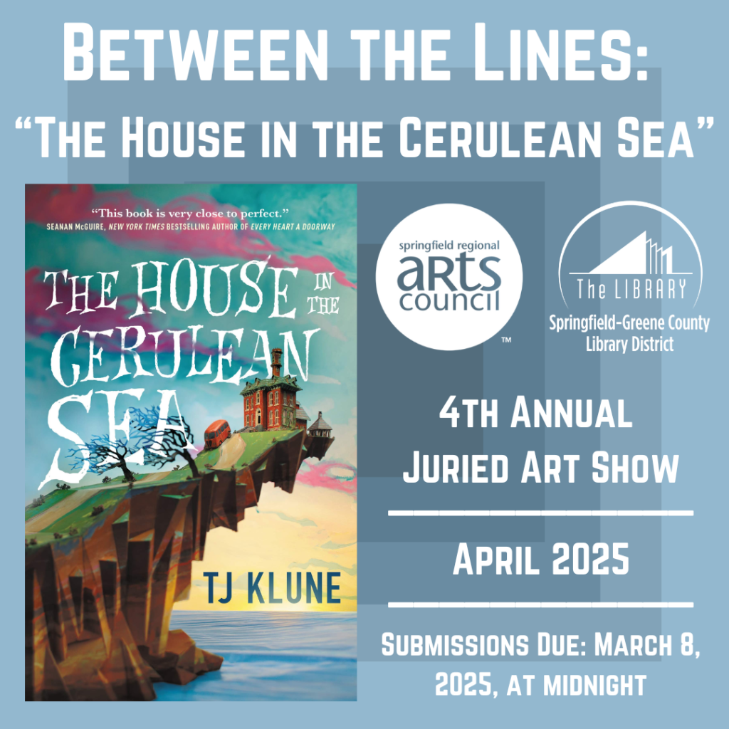 Call for Artists: 4th Annual Between the Lines Juried Art Show: “The House in the Cerulean Sea”